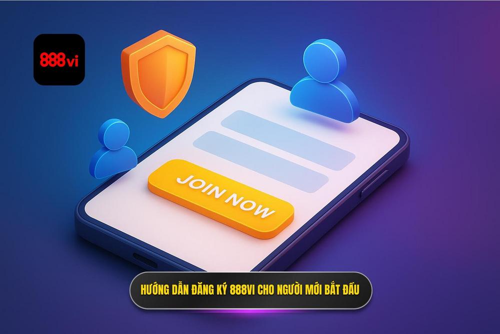 3.hướng Dẫn đăng Ký 888vi Chi Tiết Cho Người Mới Bắt đầu